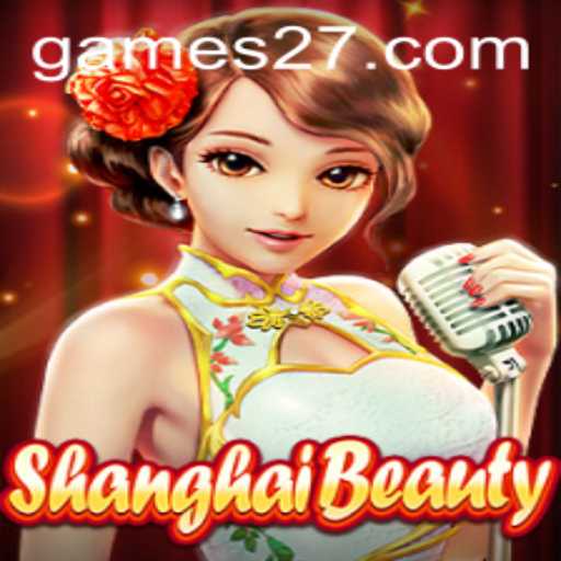 Descubra o Fascinante Mundo do Jogo ShanghaiBeauty e a Estratégia Única do 27 GAME